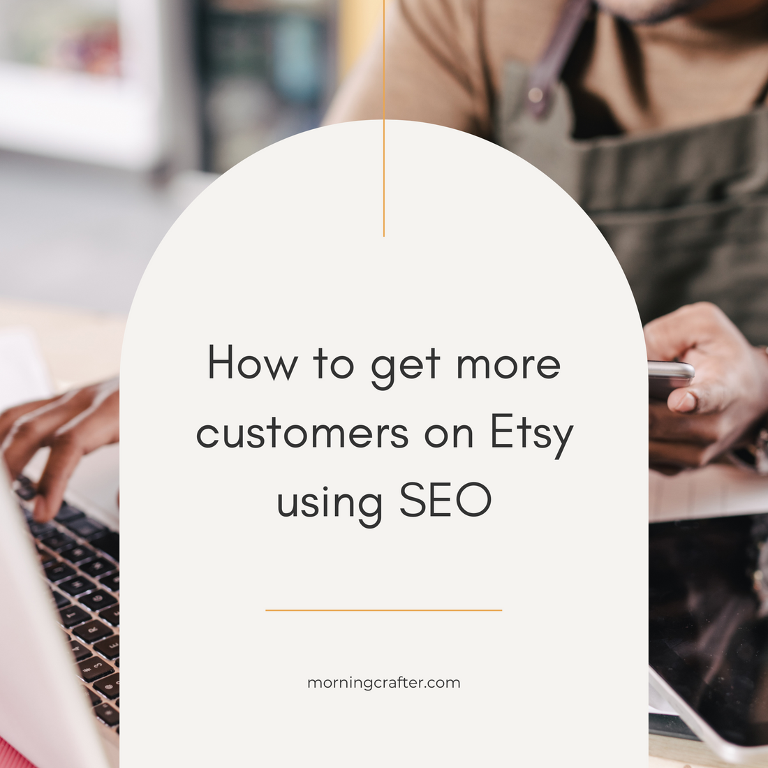 How to leverage SEO to sell on Etsy