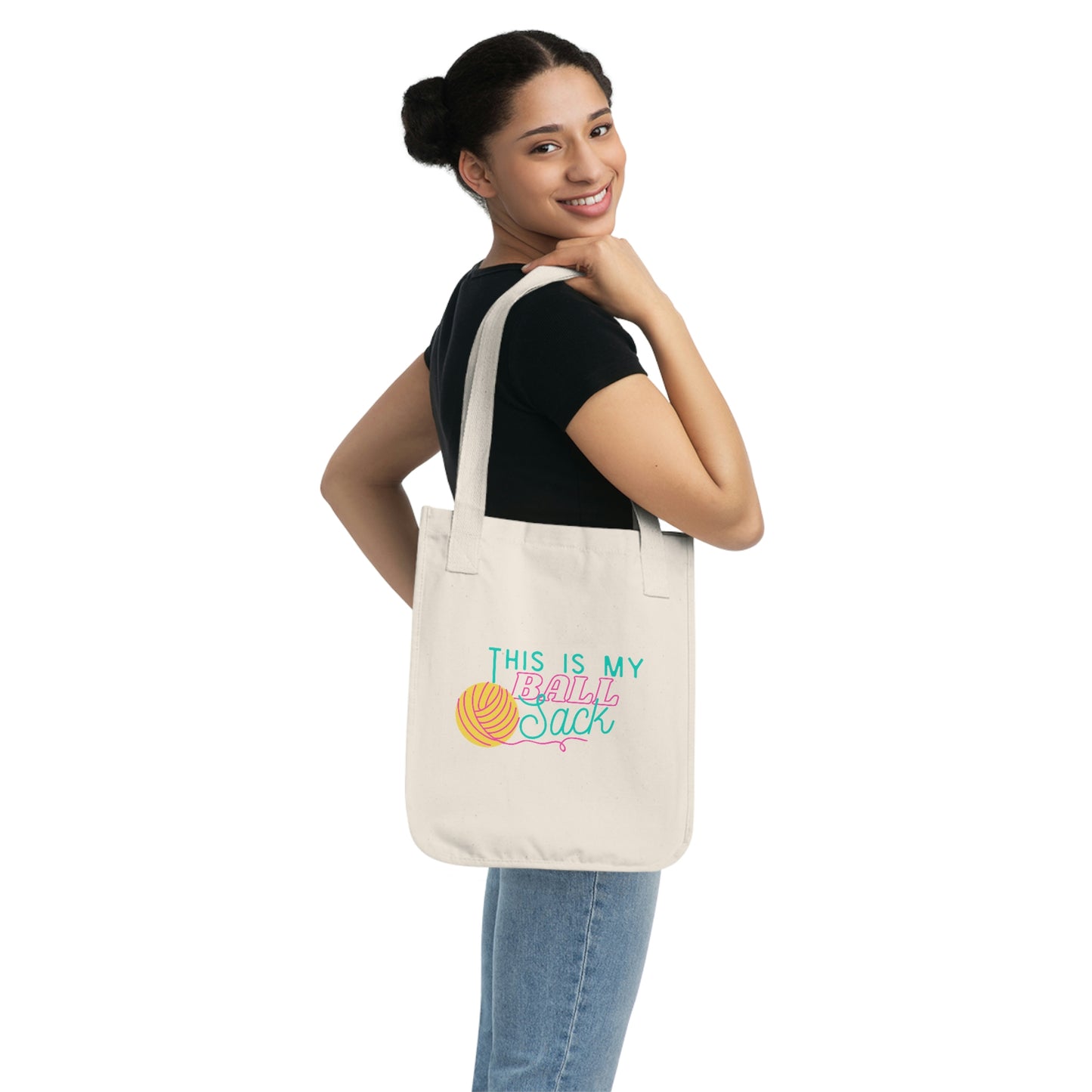 This is My Ball Sack- Organic Canvas Tote Bag