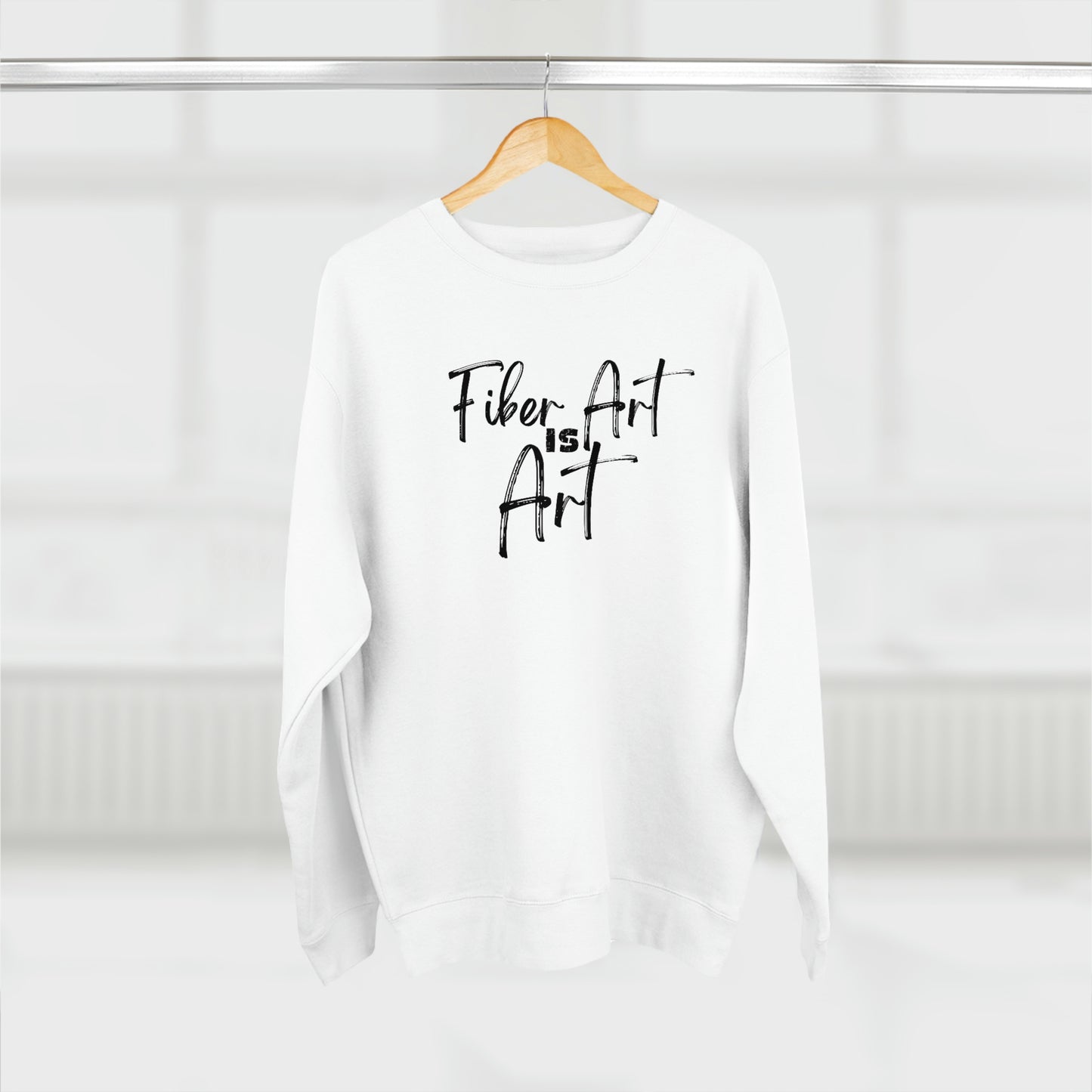 Fiber Art is Art- Premium Crewneck Sweatshirt
