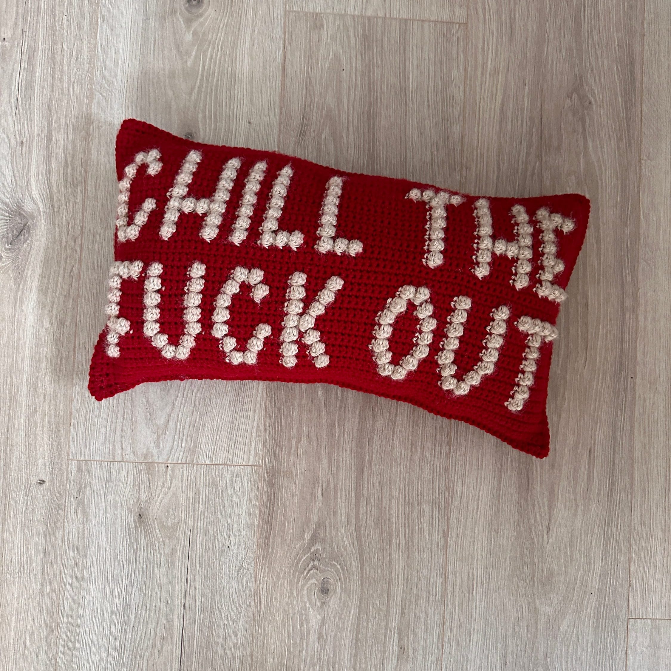 Chill The Fuck Out Crochet Pillow Pattern